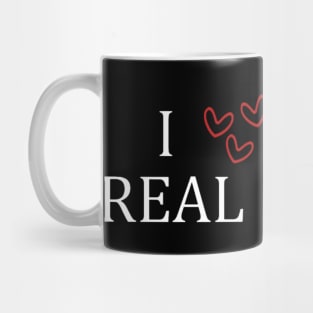 I LOVE Real Estate - White Letters Mug